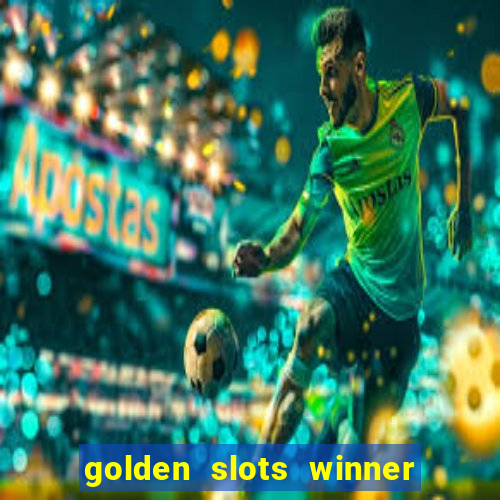 golden slots winner paga mesmo